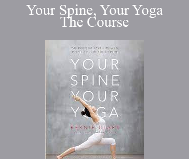 Bernie Clark Dr. Stuart McGill - Your Spine Your Yoga - The Course