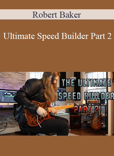 Robert Baker - Ultimate Speed Builder Part 2