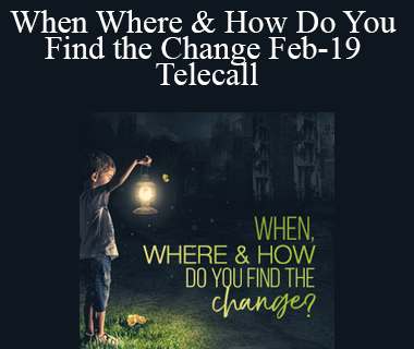Gary M. Douglas - When Where & How Do You Find the Change Feb-19 Telecall