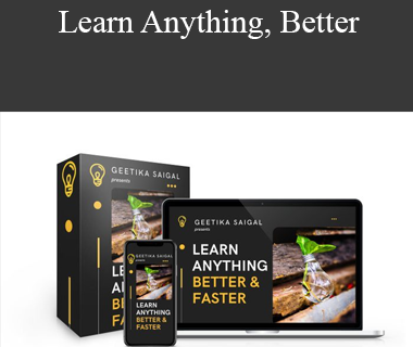 Geetika Saigal - Learn Anything Better