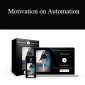 Geetika Saigal - Motivation on Automation