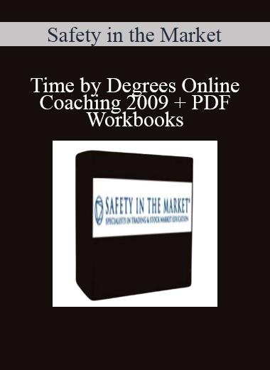 Safety in the Market - Time by Degrees Online Coaching 2009 + PDF Workbooks