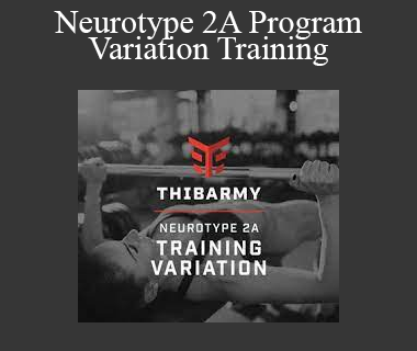 Thibarmy - Neurotype 2A Program - Variation Training