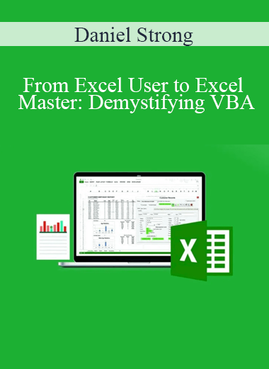 Daniel Strong - From Excel User to Excel Master: Demystifying VBA Daniel Strong - From Excel User to Excel Master: Demystifying VBA