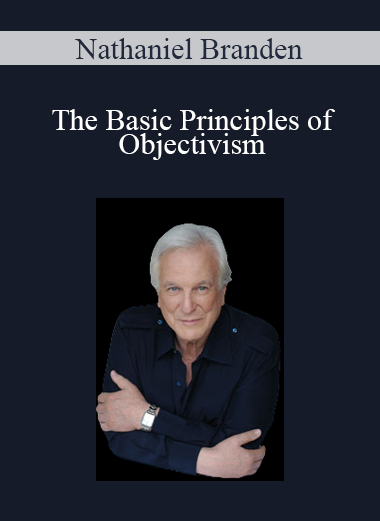 Nathaniel Branden - The Basic Principles of Objectivism