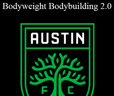 Austin Dunham - Bodyweight Bodybuilding 2.0