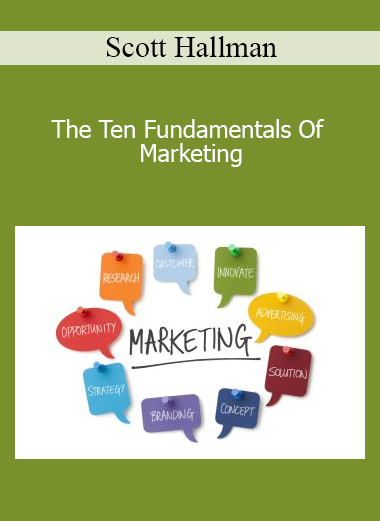 Scott Hallman - The Ten Fundamentals Of Marketing