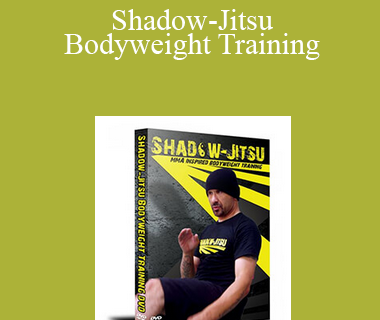Joey Alvarado - Shadow-Jitsu Bodyweight Training