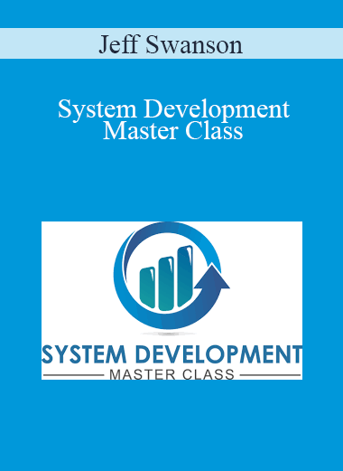 Jeff Swanson - System Development Master Class
