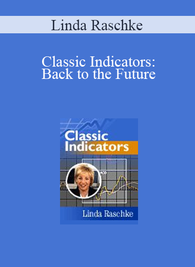 Linda Raschke - Classic Indicators: Back to the Future
