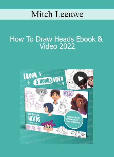 Mitch Leeuwe - How To Draw Heads Ebook & Video 2022