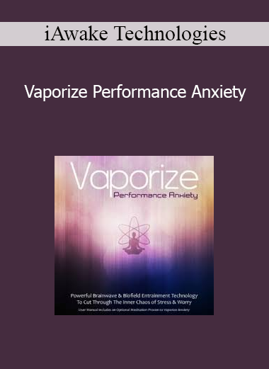 iAwake Technologies - Vaporize Performance Anxiety