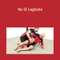 Oliver Taza - No Gi Leglocks