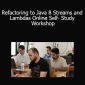 Dr Heinz M. Kabutz - Refactoring to Java 8 Streams and Lambdas Online Self- Study Workshop