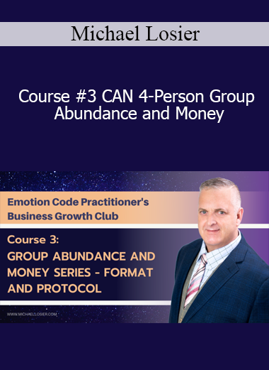 Michael Losier - Course #3 CAN 4-Person Group - Abundance and Money