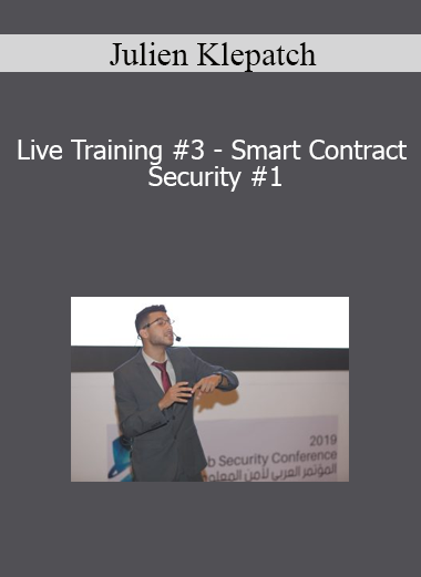 Julien Klepatch - Live Training #3 - Smart Contract Security #1