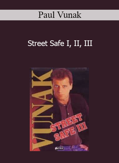 Paul Vunak - Street Safe I II III
