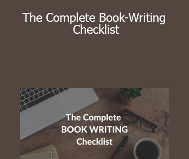 Morgan Gist MacDonald - The Complete Book-Writing Checklist
