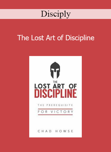 Disciply - The Lost Art of Discipline