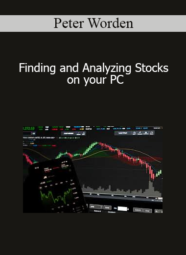 Peter Worden - Finding and Analyzing Stocks on your PC