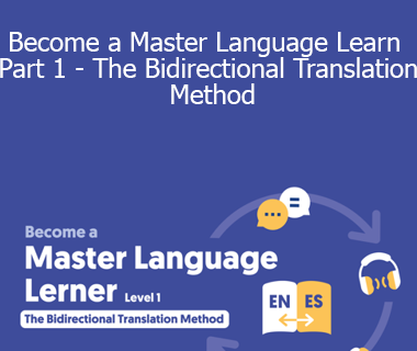 Luca Lampariello - Become a Master Language Learn Part 1 - The Bidirectional Translation Method