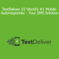 TextDeliver V2 World's #1 Mobile Autoresponder - Your SMS Solution