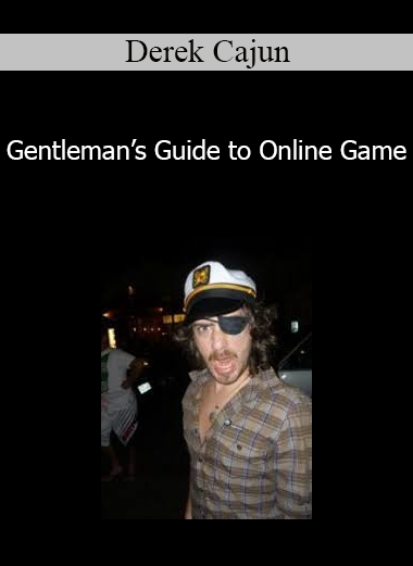 Derek Cajun - Gentleman’s Guide to Online Game