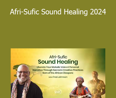 Fred Johnson - Afri-Sufic Sound Healing 2024