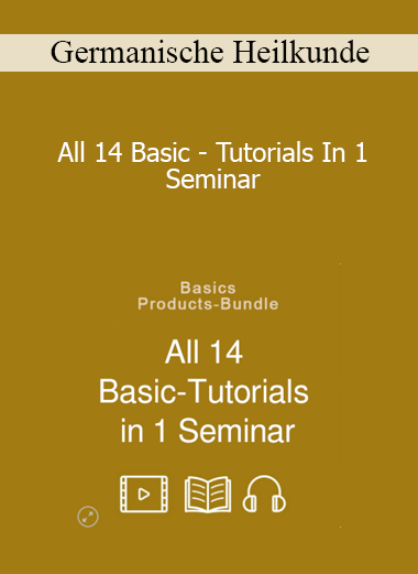 Germanische Heilkunde - All 14 Basic - Tutorials In 1 Seminar