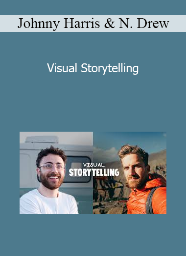 Johnny Harris & Nathaniel Drew - Visual Storytelling
