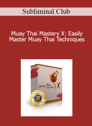 Subliminal Club - Muay Thai Mastery X: Easily Master Muay Thai Techniques