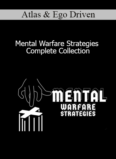 Atlas & Ego Driven - Mental Warfare Strategies Complete Collection
