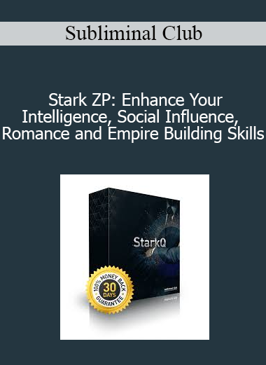 Subliminal Club - Stark ZP: Enhance Your Intelligence Social Influence Romance and Empire Building Skills