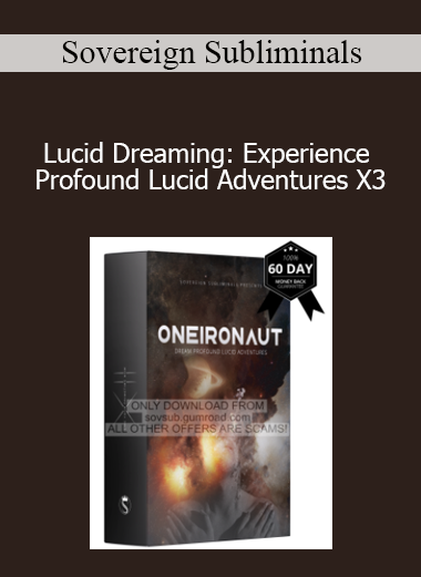 Sovereign Subliminals - Lucid Dreaming: Experience Profound Lucid Adventures X3