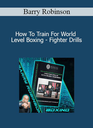 Barry Robinson - How To Train For World Level Boxing - Fighter Drills