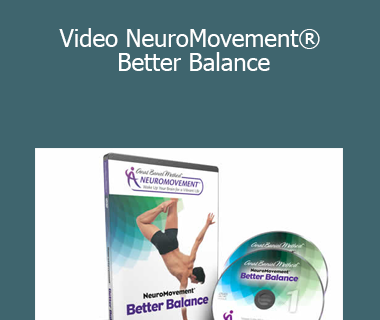 Anat Baniel - Video NeuroMovement® Better Balance