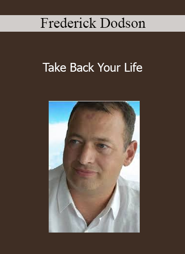Frederick Dodson - Take Back Your Life