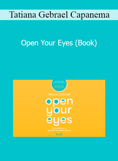 Tatiana Gebrael Capanema - Open Your Eyes (Book)