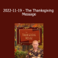 Bashar - 2022-11-19 - The Thanksgiving Message