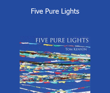 Tom Kenyon - Five Pure Lights