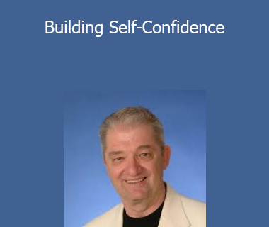 Gerald Kein - Building Self-Confidence