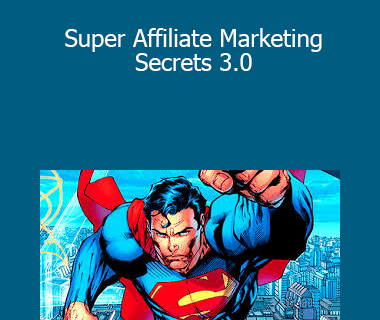 Benjamin Fairbourne - Super Affiliate Marketing Secrets 3.0