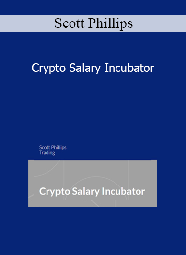 Scott Phillips - Crypto Salary Incubator