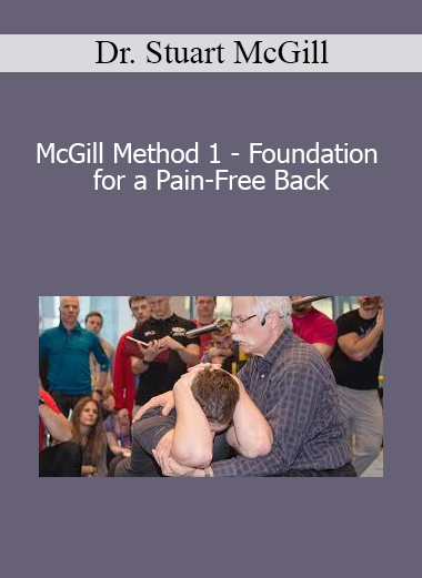 Dr. Stuart McGill - McGill Method 1 - Foundation for a Pain-Free Back