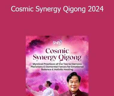 Grandmaster Mantak Chia - Cosmic Synergy Qigong 2024