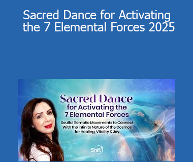 Banafsheh Sayyad - Sacred Dance for Activating the 7 Elemental Forces 2025